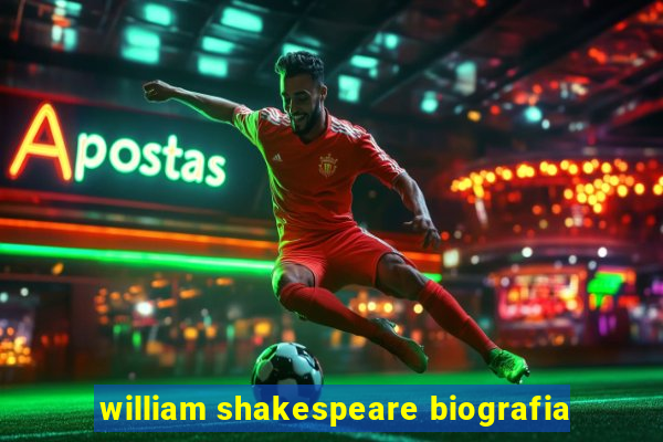 william shakespeare biografia